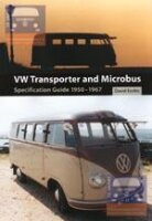 VW Transporter and Microbus Specification Guide 1950-1967...