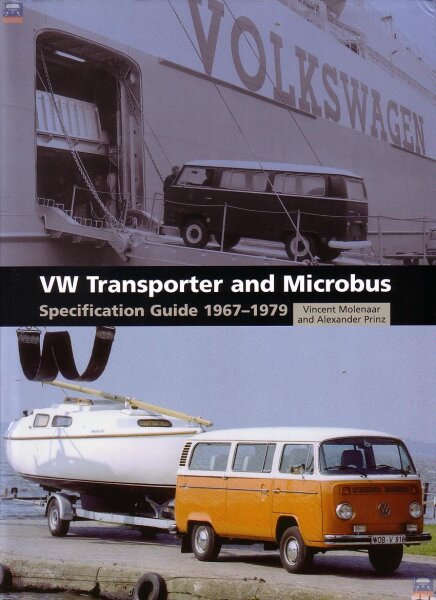 VW TRANSPORTER AND MICROBUS SPECIFICATION GUIDE 1967-1979 (VW T2) HARDCOVER