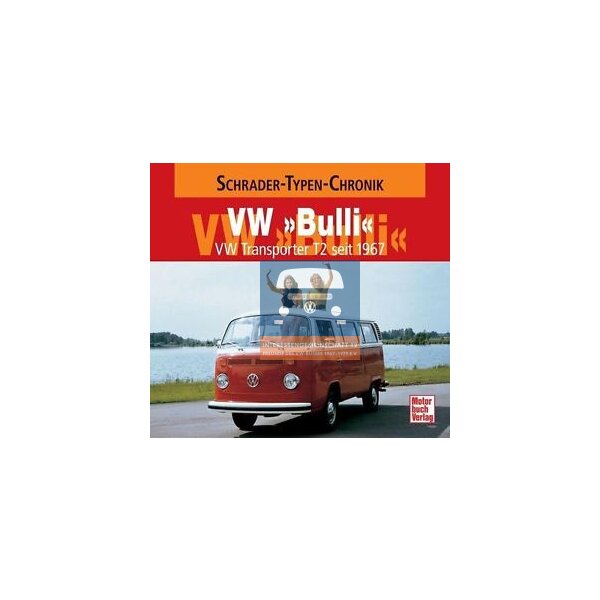 Schrader Typen Chronik VW Bulli, Transporter T2 seit 1967