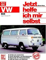 Jetzt helfe ich mir selbst: VW Bus August 72 bis Juni 79...